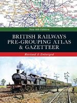 British Railways Pre-Grouping Atlas & Gazetteer