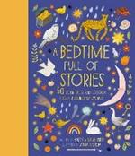 A Bedtime Full of Stories: 50 Folktales and Legends from Around the World