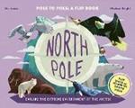 North Pole / South Pole: From Pole to Pole: a Flip Book