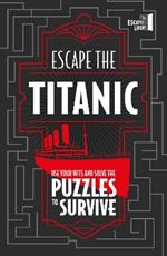 Escape The Titanic: Use your wits and solve the puzzles to survive