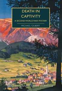 Libro in inglese Death in Captivity: A Second World War Mystery Michael Gilbert