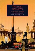 The Lost Gallows: A London Mystery