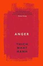 Anger: Buddhist Wisdom for Cooling the Flames