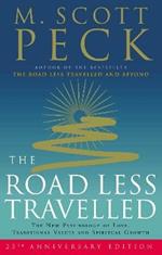 The Road Less Travelled: A New Psychology of Love, Traditional Values and Spiritual Growth