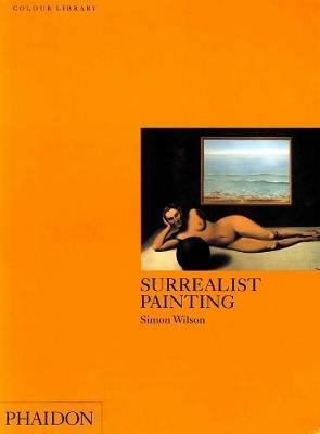 Surrealist painting. Ediz. illustrata - Simon Wilson - copertina