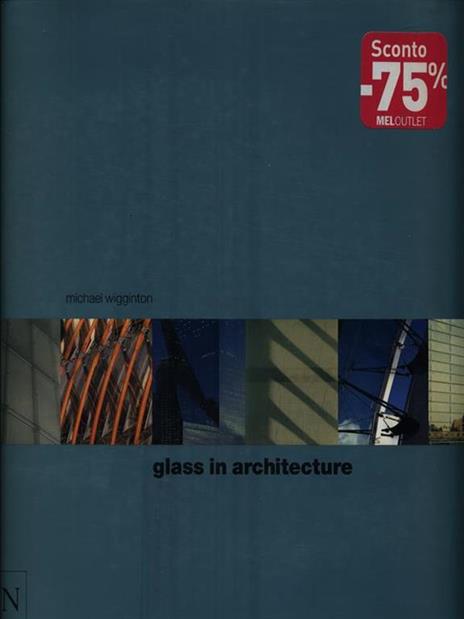 Glass in Architecture - Michael Wigginton - 2
