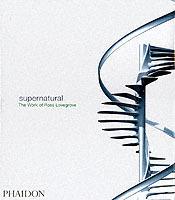 Supernatural. The work of Ross Lovegrove - Ross Lovegrove - copertina