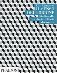 Il senso dell'ordine. Studi sulla psicologia dell'arte decorativa - Ernst H. Gombrich - copertina