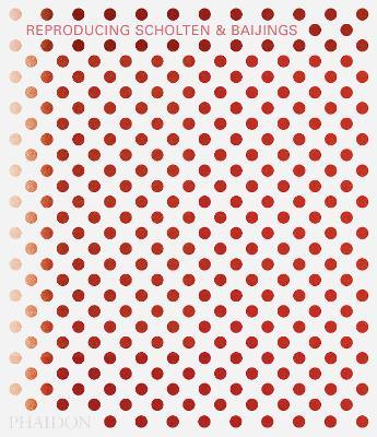 Reproducing Scholten & Baijings - Louise Schouwenberg,Michael Maharam - copertina