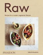 Raw. Recipes for a modern vegetarian lifestyle