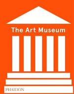 The Art Museum. Ediz. a colori