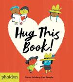 Hug this book! Ediz. a colori