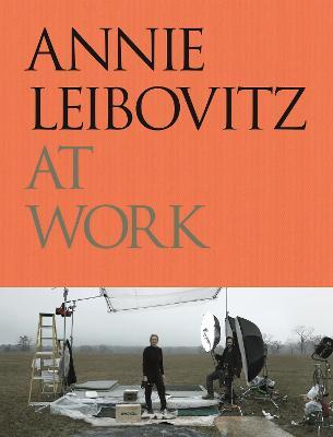 At work. Ediz. inglese. Ediz. illustrata - Annie Leibovitz - copertina
