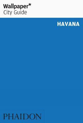 Wallpaper* City Guide Havana - Wallpaper* - cover