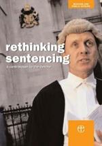 Rethinking Sentencing: A Contribution to the Debate