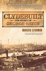 Clydebuilt: The Story of George Reith