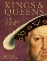 Kings & Queens: The Concise Guide