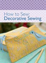 How to Sew - Decorative Sewing