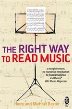 The Right Way to Read Music: Learn the basics of music notation and theory