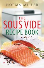 The Sous Vide Recipe Book