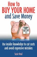 How To Buy Your Home and Save Money