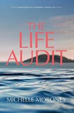 The Life Audit: A workbook for a healthier, happier you