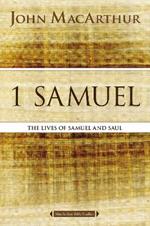 1 Samuel: The Lives of Samuel and Saul