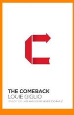 The Comeback: It's Not Too Late and You're Never Too Far