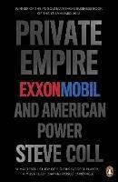 Private Empire: ExxonMobil and American Power