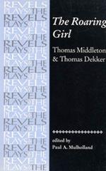The Roaring Girl: Thomas Middleton & Thomas Dekker