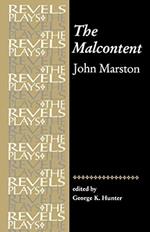 The Malcontent: By John Marston