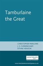 Tamburlaine the Great: Christopher Marlowe