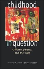 Childhood in Question: Children, Parents and the State