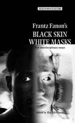 Frantz Fanon's 'Black Skin, White Masks': New Interdisciplinary Essays