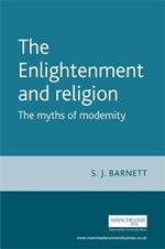 The Enlightenment and Religion: The Myths of Modernity