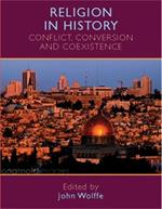 Religion in History: Conflict, Conversion and Coexistence