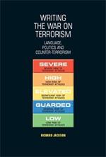 Writing the War on Terrorism: Language, Politics and Counter-Terrorism