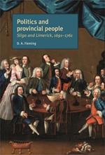 Politics and Provincial People: Sligo and Limerick, 1691–1761