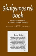 Shakespeare'S Book: Essays in Reading, Writing and Reception