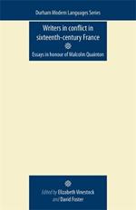 Writers in Conflict in Sixteenth-Century France: Essays in Honour of Malcolm Quainton