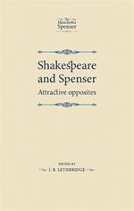 Shakespeare and Spenser: Attractive Opposites