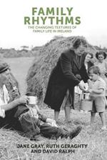 Family Rhythms: The Changing Textures of Family Life in Ireland