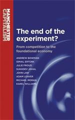 The End of the Experiment?: From Competition to the Foundational Economy