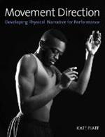 Movement Direction: Developing Physical Narrative for Performance