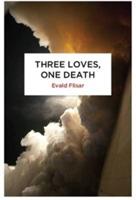 Three Loves, One Death