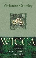 Wicca: A Comprehensive Guide to the Old Religion in the Modern World