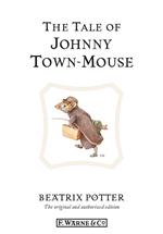 The Tale of Johnny Town-Mouse