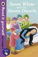 Snow White and the Seven Dwarfs - Read it yourself with Ladybird: Level 4