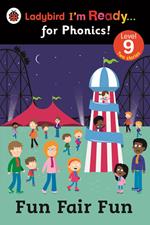 Fun Fair Fun: Ladybird I'm Ready for Phonics Level 9