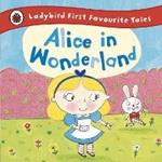 Alice in Wonderland: Ladybird First Favourite Tales